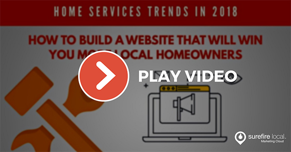 Build a Website That Will Win You More Local Homeowners (2018 Home Services Trends)