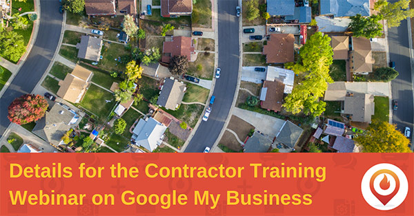 Details for the Contractor Training Webinar on Google My Business This Thursday, October 11th