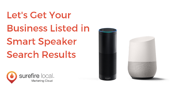 Appear in Smart Speaker Search Results with the Surefire Local Marketing Cloud