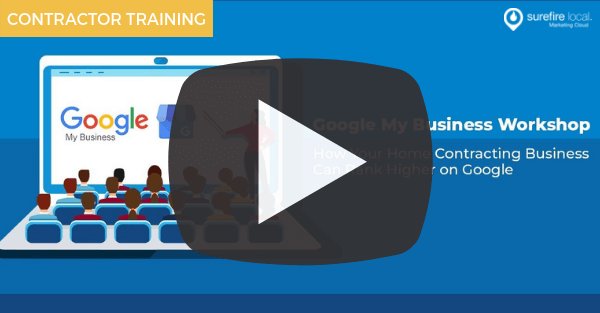 Google My Business Workshop: How Your Home Contracting Business Can Rank Higher on Google