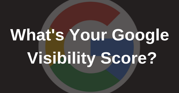 Find Out Your Home Improvement Business’s Google Visibility Score