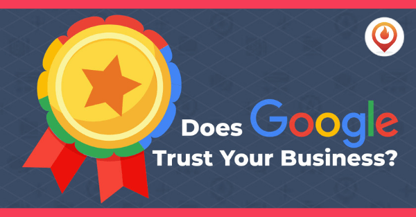 Does Google Trust Your Home Services Business?