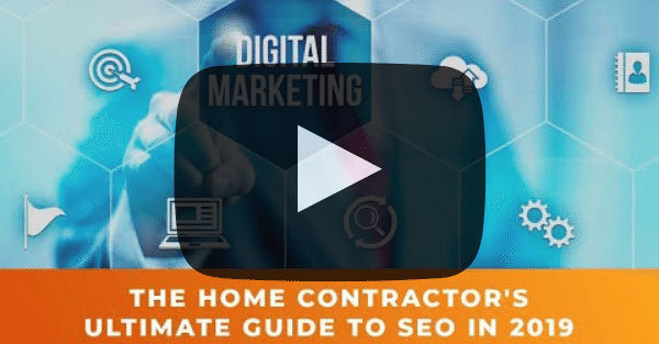 The Home Contractor’s Ultimate Guide to SEO in 2019
