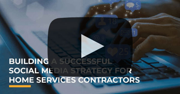 Building a Successful Social Media Strategy for Home Services Contractors