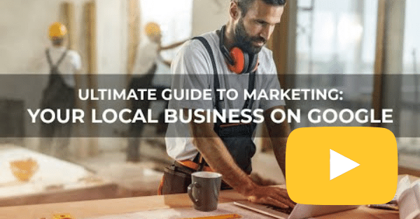 Ultimate Guide To Marketing Your Local Business On Google