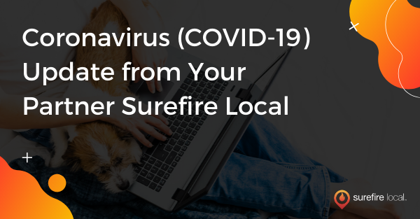 Coronavirus (COVID-19) Update from Your Partner Surefire Local