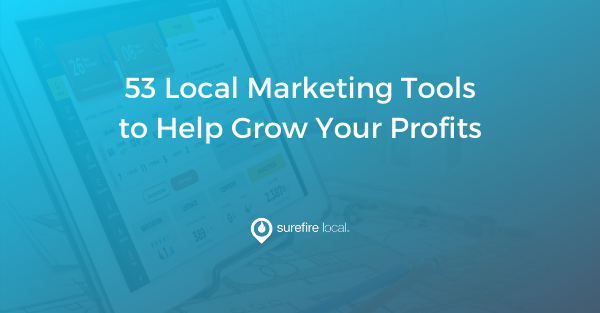 53 Local Marketing Tools to Help Grow Your Profits