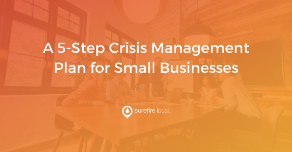 A 5-Step Crisis Management Plan for Small Businesses
