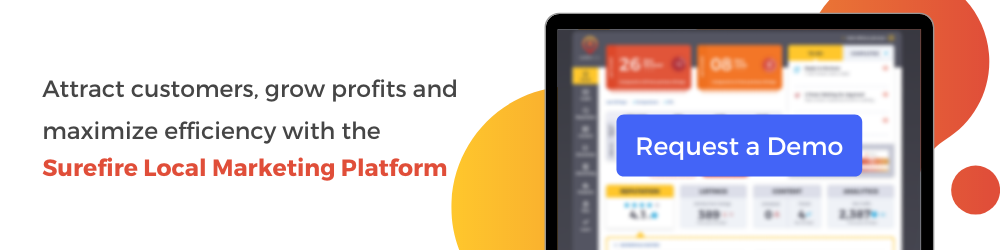 Request a Demo of the Surefire Local Marketing Platform