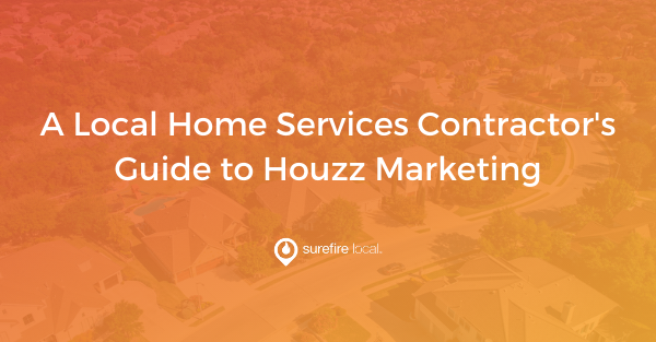 A Local Home Services Contractor’s Guide to Houzz Marketing