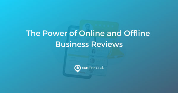 The Power of Online and Offline Business Reviews
