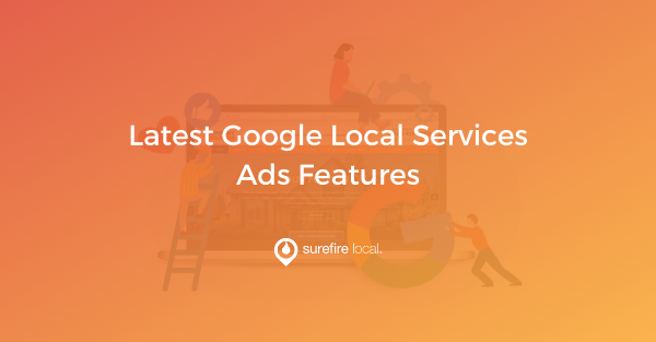 Read Now - Latest Google Local Services Ads Features