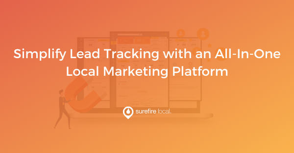 Read now - Simplify Lead Tracking with an All-In-One Local Marketing Platform