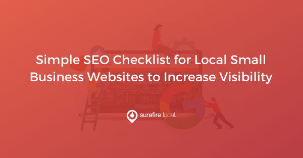 Simple SEO Checklist for Local Small Business Websites to Increase Visibility Simple SEO Checklist for Local Small Business Websites to Increase Visibility