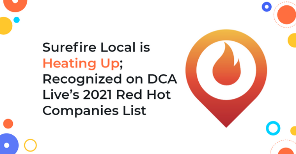 Surefire Local is Heating Up; Recognized on DCA Live’s 2021 Red Hot Companies List