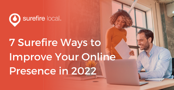 7 Surefire Ways to Improve Your Online Presence in 2022