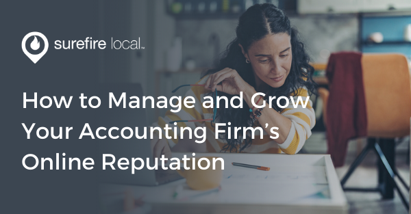How to Manage and Grow Your Accounting Firm’s Online Reputation