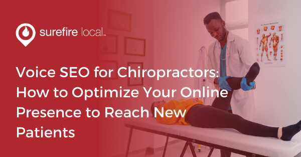 Voice SEO for Chiropractors How to Optimize Your Online Presence to Reach New Patients