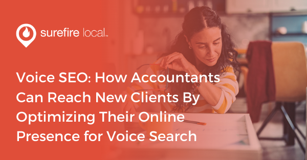 Voice SEO How Accountants Can Reach New Clients By Optimizing Their Online Presence for Voice Search