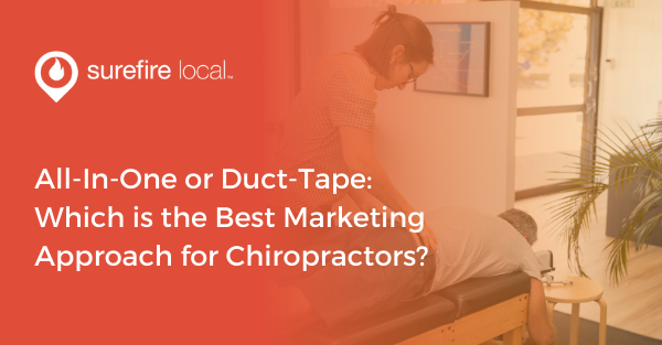 All-In-One or Duct-Tape Which is the Best Marketing Approach for Chiropractors
