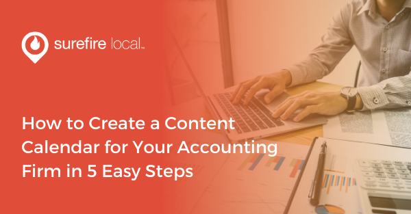 How to Create a Content Calendar for Your Accounting Firm in 5 Easy Steps