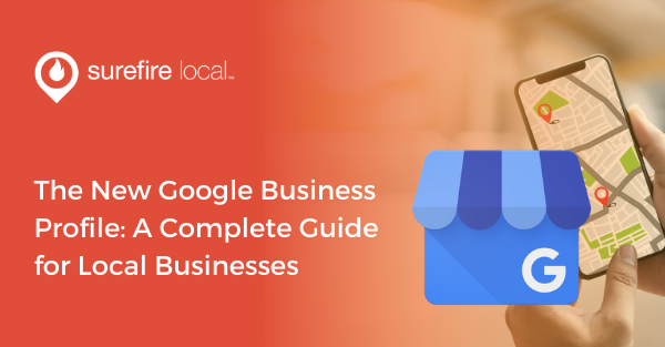 The New Google Business Profile A Complete Guide for Local Businesses