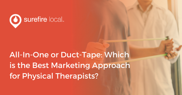 All-In-One or Duct-Tape Which is the Best Marketing Approach for Physical Therapists
