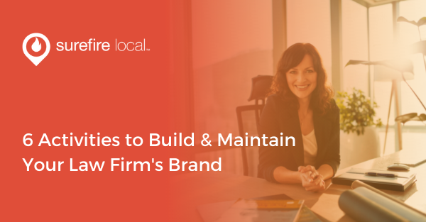6 Activities to Build & Maintain Your Law Firm's Brand
