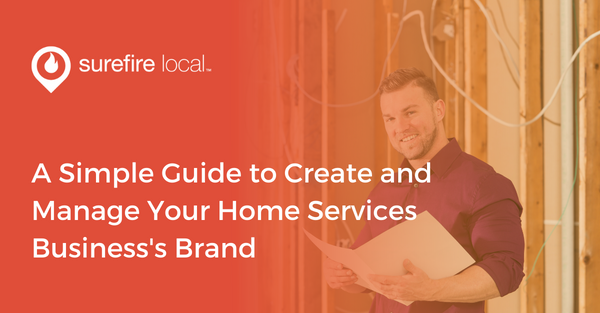 A Simple Guide to Create and Manage Your Home Services Business's Brand