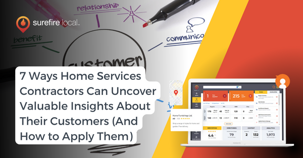 7 Ways Home Services Contractors Can Uncover Valuable Insights About Their Customers (And How to Apply Them)
