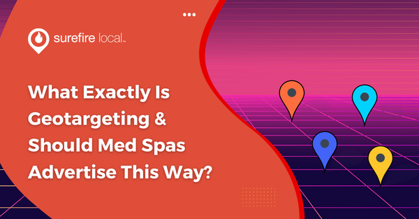 Geotargeting ads for med spas