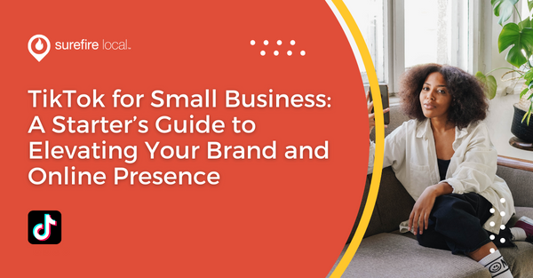 TikTok for Small Business A Starter’s Guide to Elevating Your Brand and Online Presence