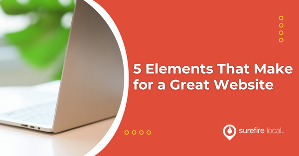 5 Elements That Make for a Great Website