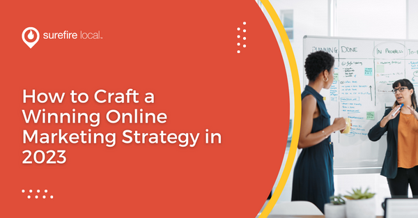 How to Craft a Winning Online Marketing Strategy in 2023