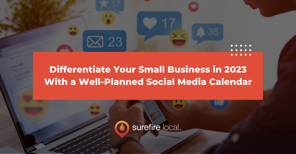 Differentiate Your Small Business in 2023 With a Well-Planned Social Media Calendar
