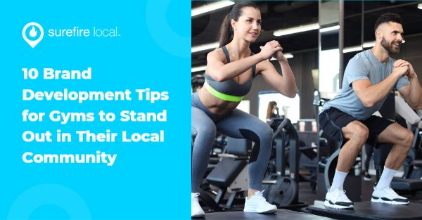 10 Brand Development Tips for Gyms to Stand Out in Their Local Community