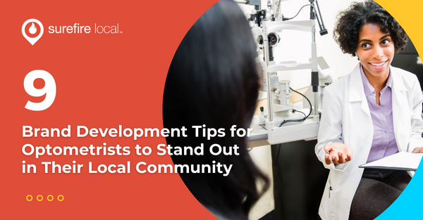9 Brand Development Tips for Optometrists to Stand Out in Their Local Community
