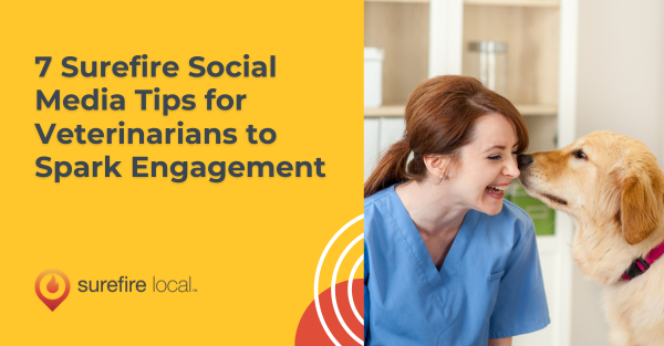 7 Surefire Social Media Tips for Veterinarians to Spark Engagement
