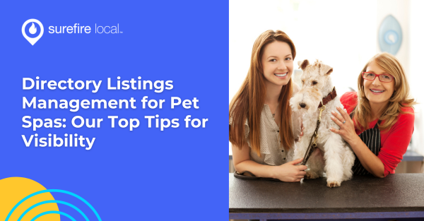 Directory Listings Management for Pet Spas Our Top Tips for Visibility