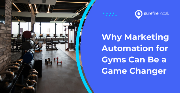 Why Marketing Automation for Gyms Can Be a Game Changer