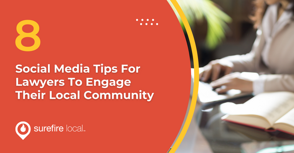 8 Social Media Tips For Lawyers To Engage Their Local Community