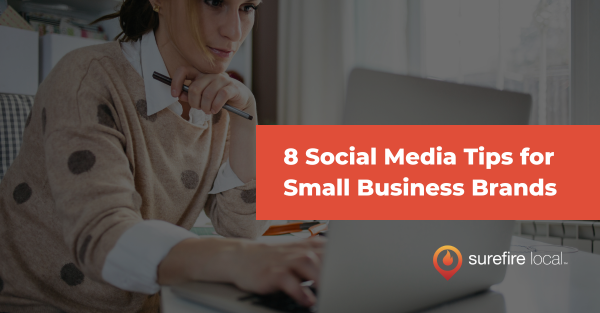 8 Social Media Tips for Small Business Brands