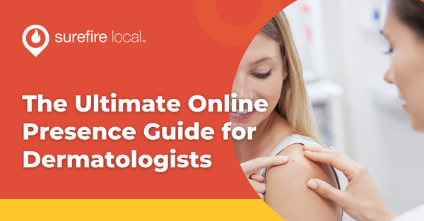 The Ultimate Online Presence Guide for Dermatologists