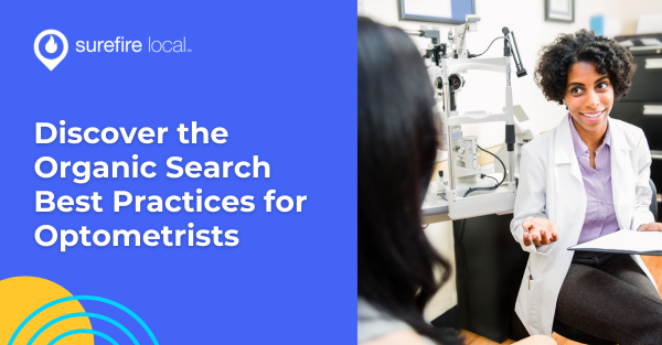Discover the Organic Search Best Practices for Optometrists