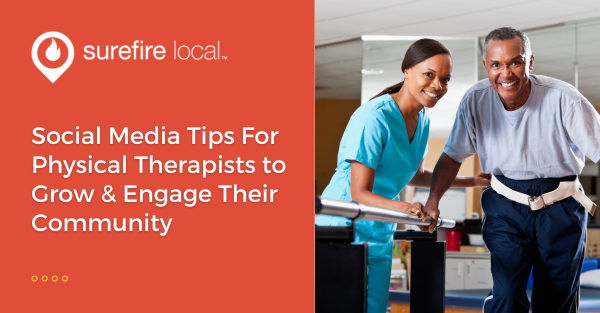 Social Media Tips For Physical Therapists to Grow & Engage Their Community