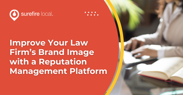 Improve Your Law Firm’s Brand Image with a Reputation Management Platform