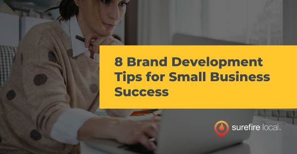 8 Brand Development Tips for Small Business Success