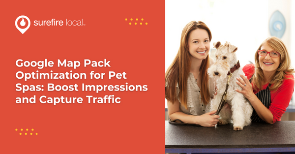 Google Map Pack Optimization for Pet Spas: Boost Impressions and Capture Traffic