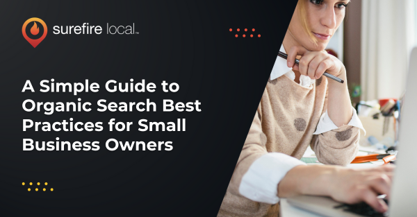 A Simple Guide to Organic Search Best Practices for Small Business Owners
