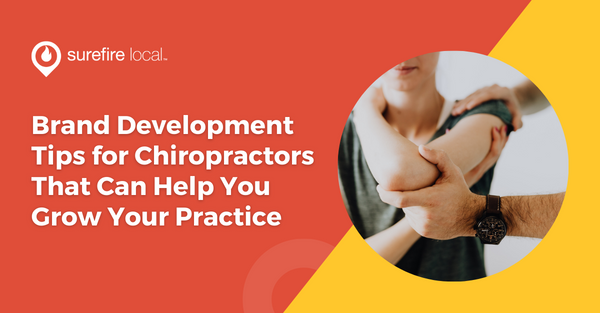 Brand Development Tips for Chiropractors That Can Help You Grow Your Practice